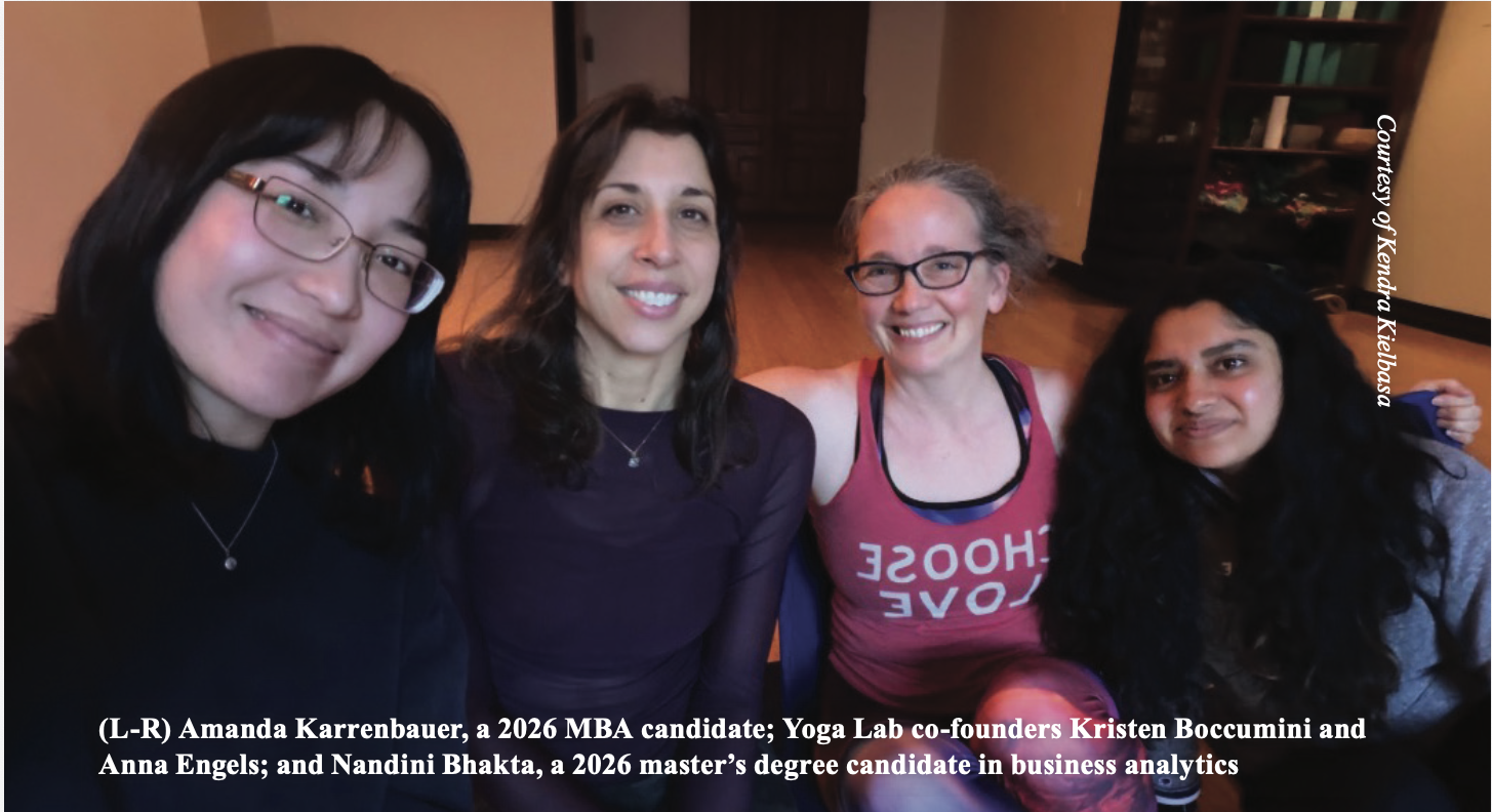 (L-R) Amanda Karrenbauer, a 2026 MBA candidate; Yoga Lab co-founders Kristen Boccumini and Anna Engels; and Nandini Bhakta, a 2026 master’s degree candidate in business analytics